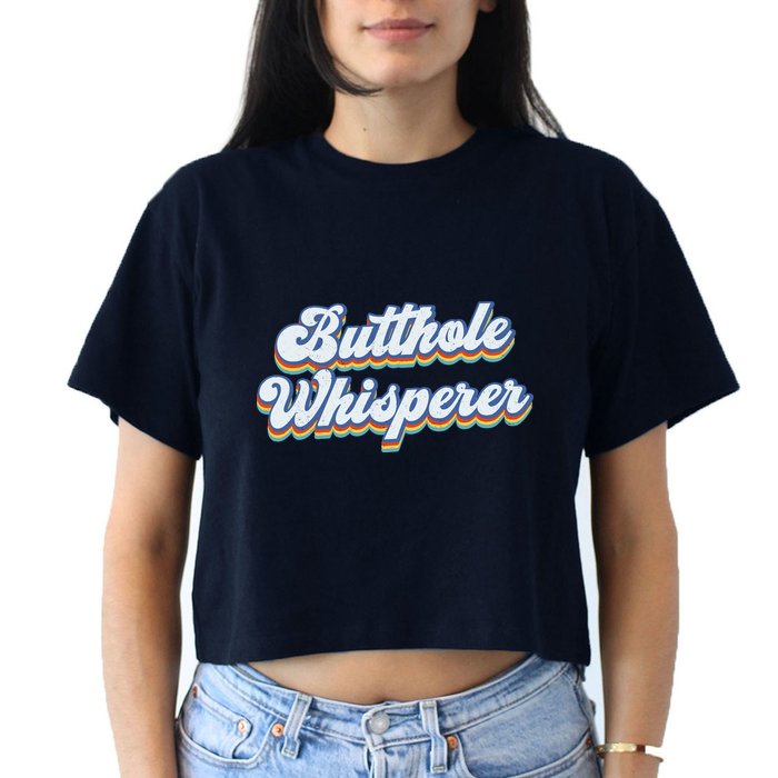 Butthole Whisperer Sarcastic Jokes Retro Funny Sarcastic Crop Top