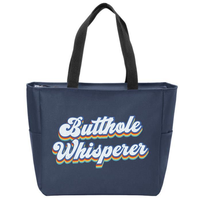 Butthole Whisperer Sarcastic Jokes Retro Funny Sarcastic Zip Tote Bag