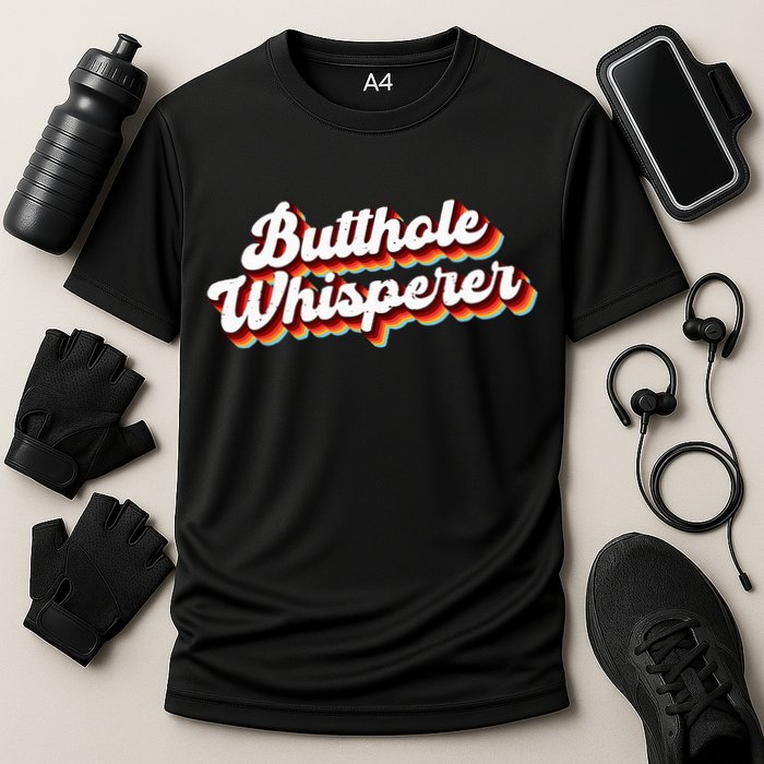 Butthole Whisperer Sarcastic Jokes Retro Funny Gift Cooling Performance Crew T-Shirt