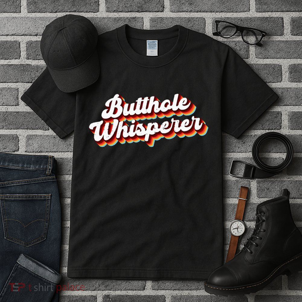 Butthole Whisperer Sarcastic Jokes Retro Funny Gift Tall T-Shirt