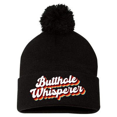 Butthole Whisperer Sarcastic Jokes Retro Funny Gift Pom Pom 12in Knit Beanie