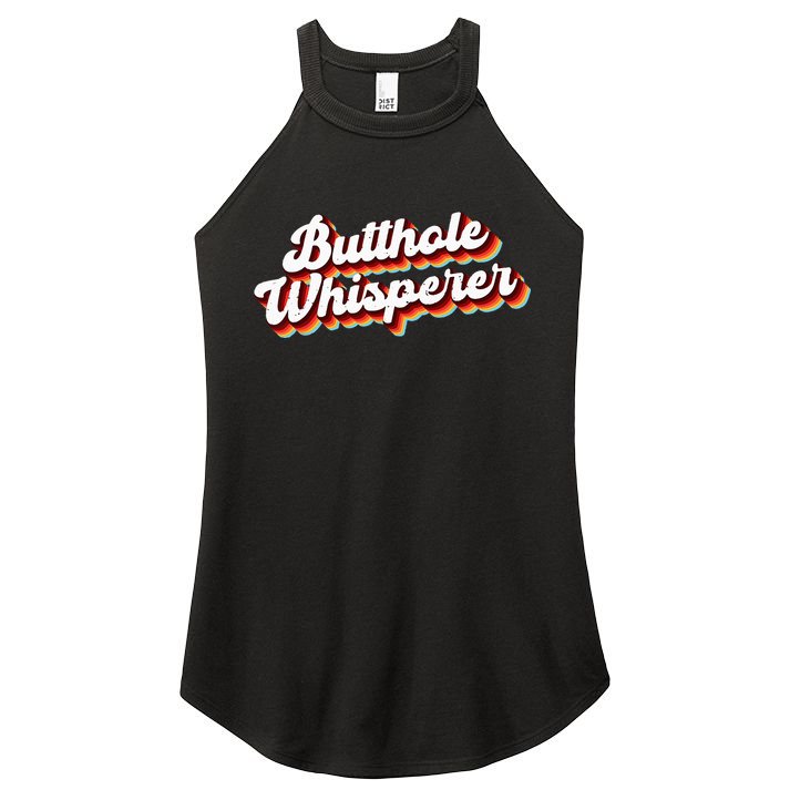 Butthole Whisperer Sarcastic Jokes Retro Funny Gift Women's Perfect Tri Rocker Tank