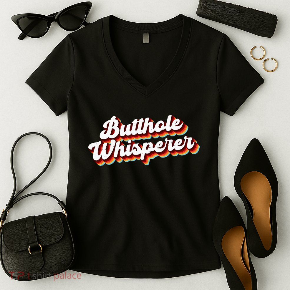 Butthole Whisperer Sarcastic Jokes Retro Funny Gift Women's V-Neck T-Shirt