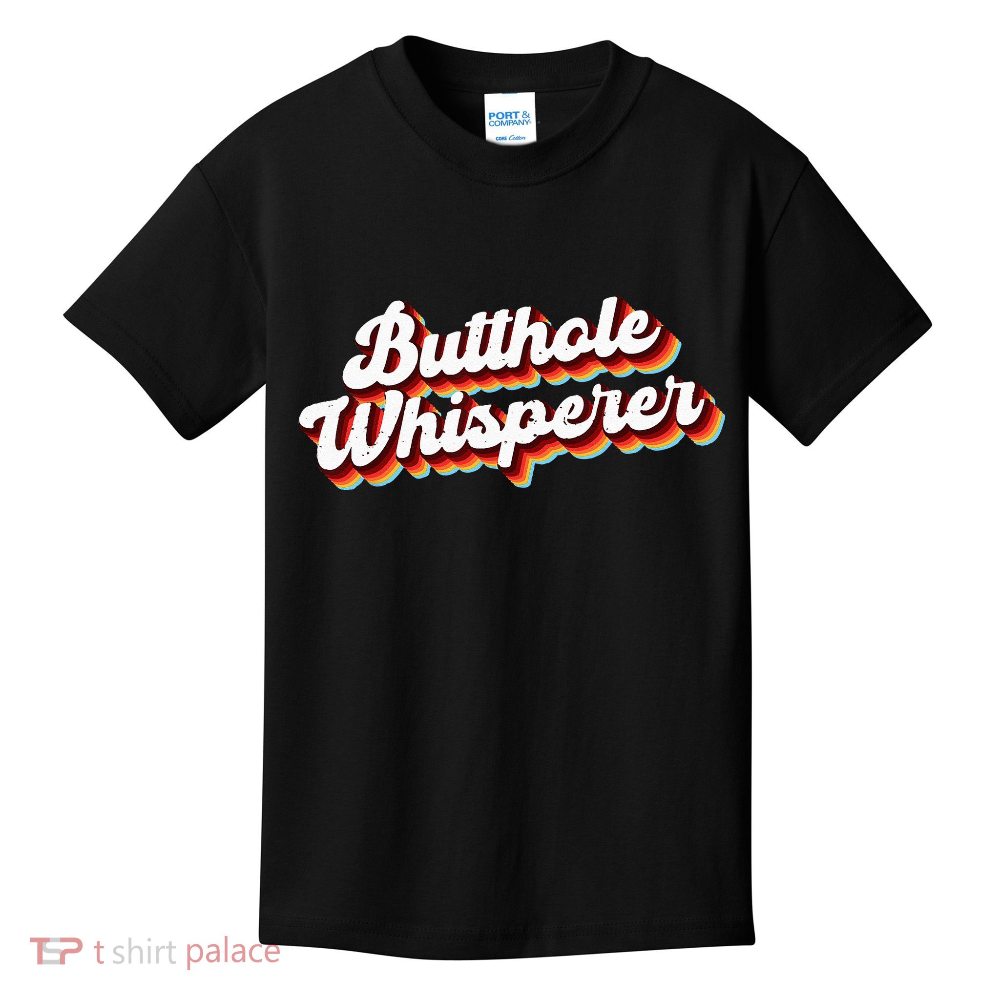 Butthole Whisperer Sarcastic Jokes Retro Funny Gift Kids T-Shirt
