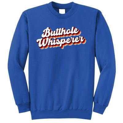 Butthole Whisperer Sarcastic Jokes Retro Funny Sweatshirt