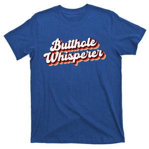 Butthole Whisperer Sarcastic Jokes Retro Funny T-Shirt