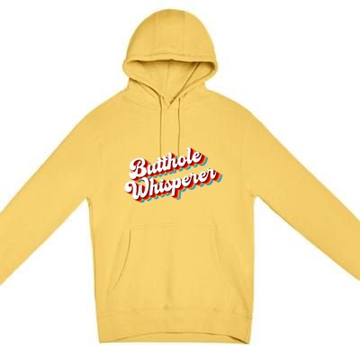 Butthole Whisperer Sarcastic Jokes Retro Funny Premium Pullover Hoodie