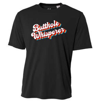 Butthole Whisperer Sarcastic Jokes Retro Funny Cooling Performance Crew T-Shirt