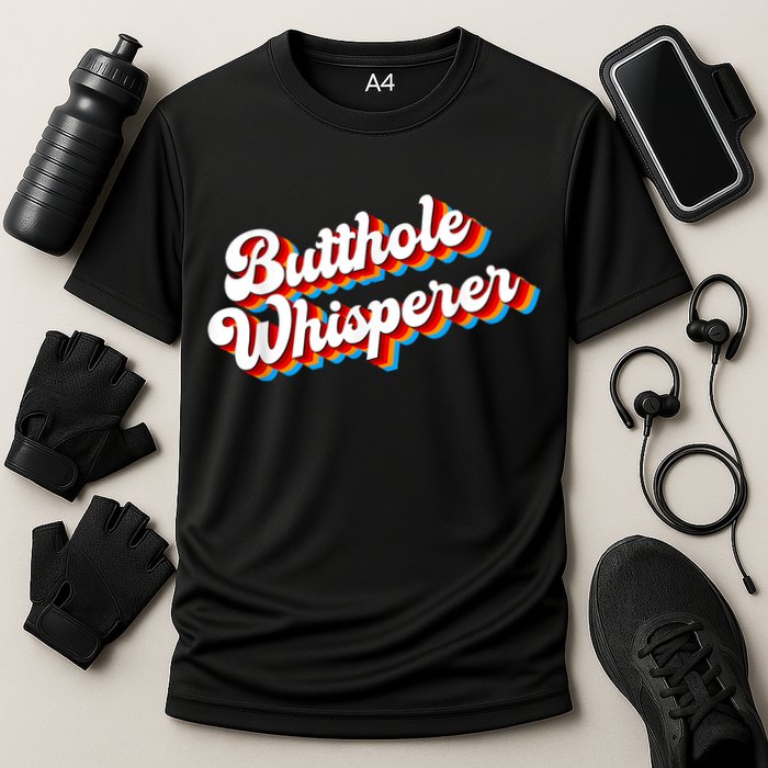 Butthole Whisperer Sarcastic Jokes Retro Funny Cooling Performance Crew T-Shirt