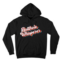 Butthole Whisperer Sarcastic Jokes Retro Funny Hoodie