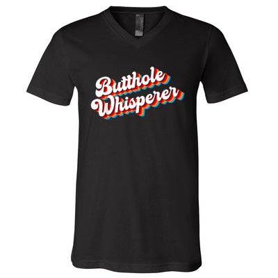 Butthole Whisperer Sarcastic Jokes Retro Funny V-Neck T-Shirt