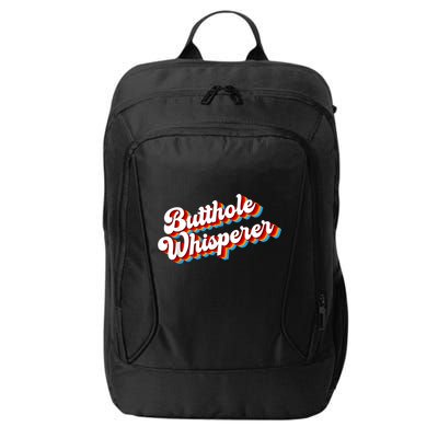 Butthole Whisperer Sarcastic Jokes Retro Funny City Backpack