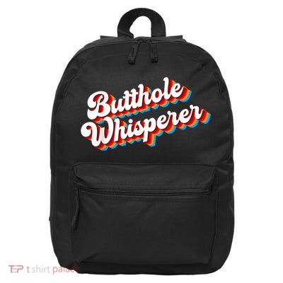 Butthole Whisperer Sarcastic Jokes Retro Funny 16 in Basic Backpack