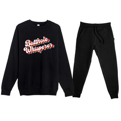 Butthole Whisperer Sarcastic Jokes Retro Funny Premium Crewneck Sweatsuit Set