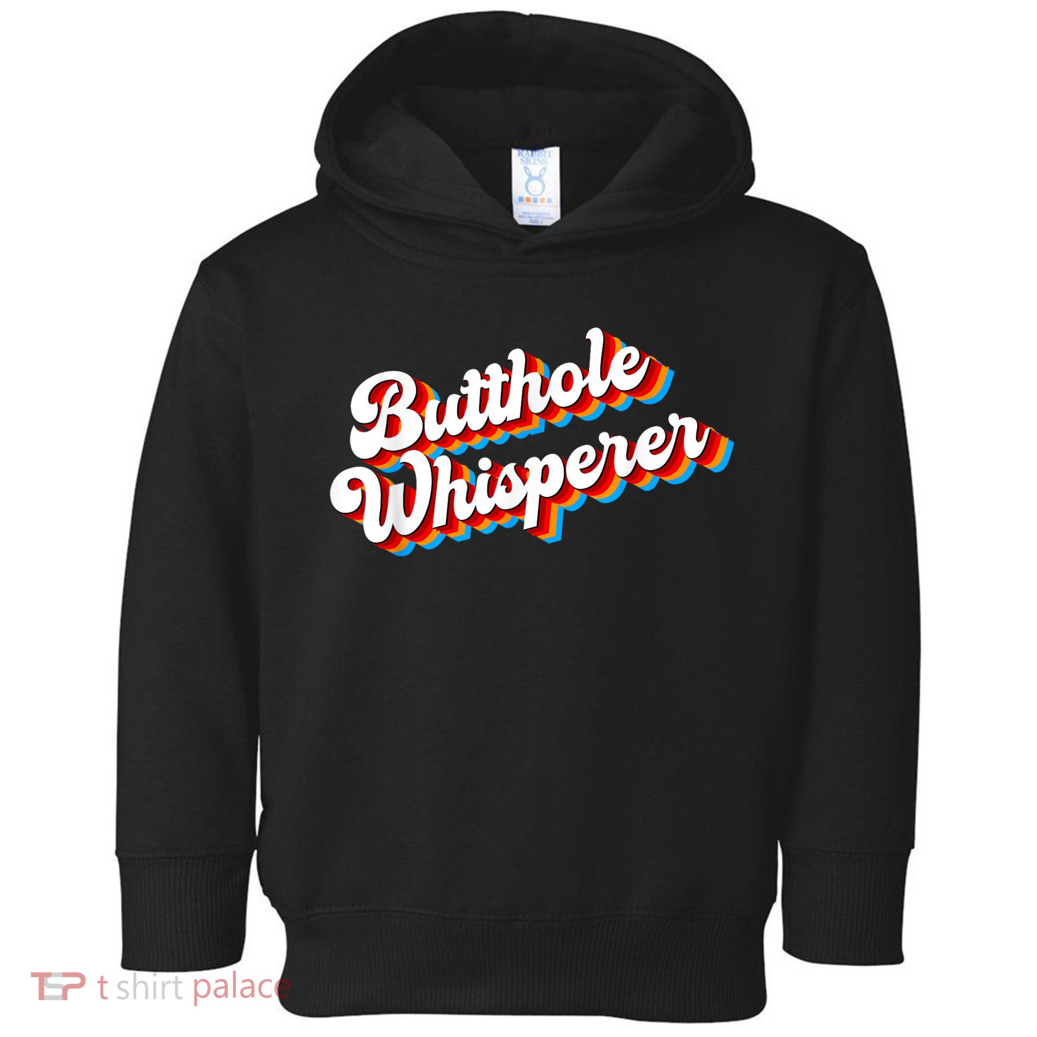 Butthole Whisperer Sarcastic Jokes Retro Funny Toddler Hoodie