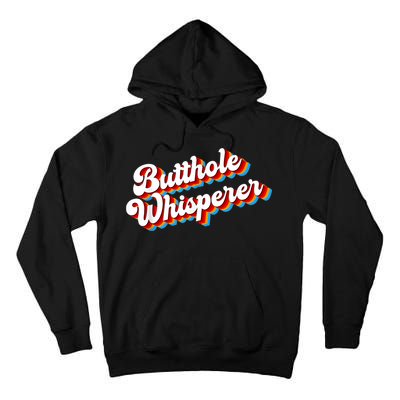 Butthole Whisperer Sarcastic Jokes Retro Funny Tall Hoodie