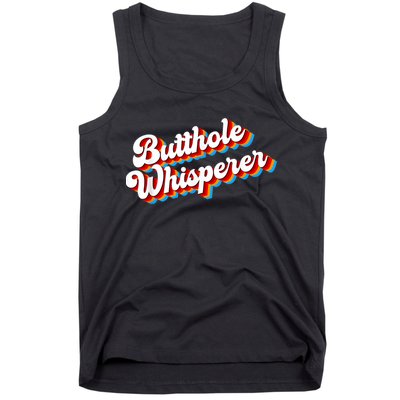 Butthole Whisperer Sarcastic Jokes Retro Funny Tank Top