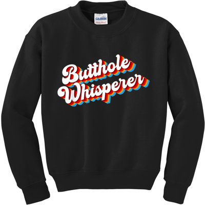 Butthole Whisperer Sarcastic Jokes Retro Funny Kids Sweatshirt