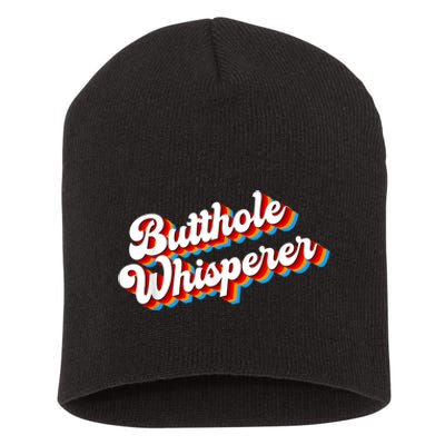 Butthole Whisperer Sarcastic Jokes Retro Funny Short Acrylic Beanie