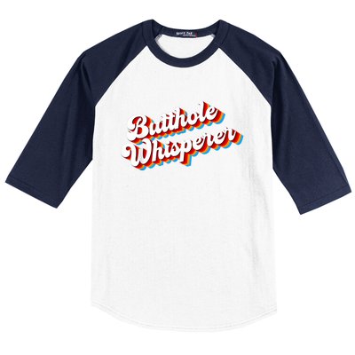 Butthole Whisperer Sarcastic Jokes Retro Funny Baseball Sleeve Shirt