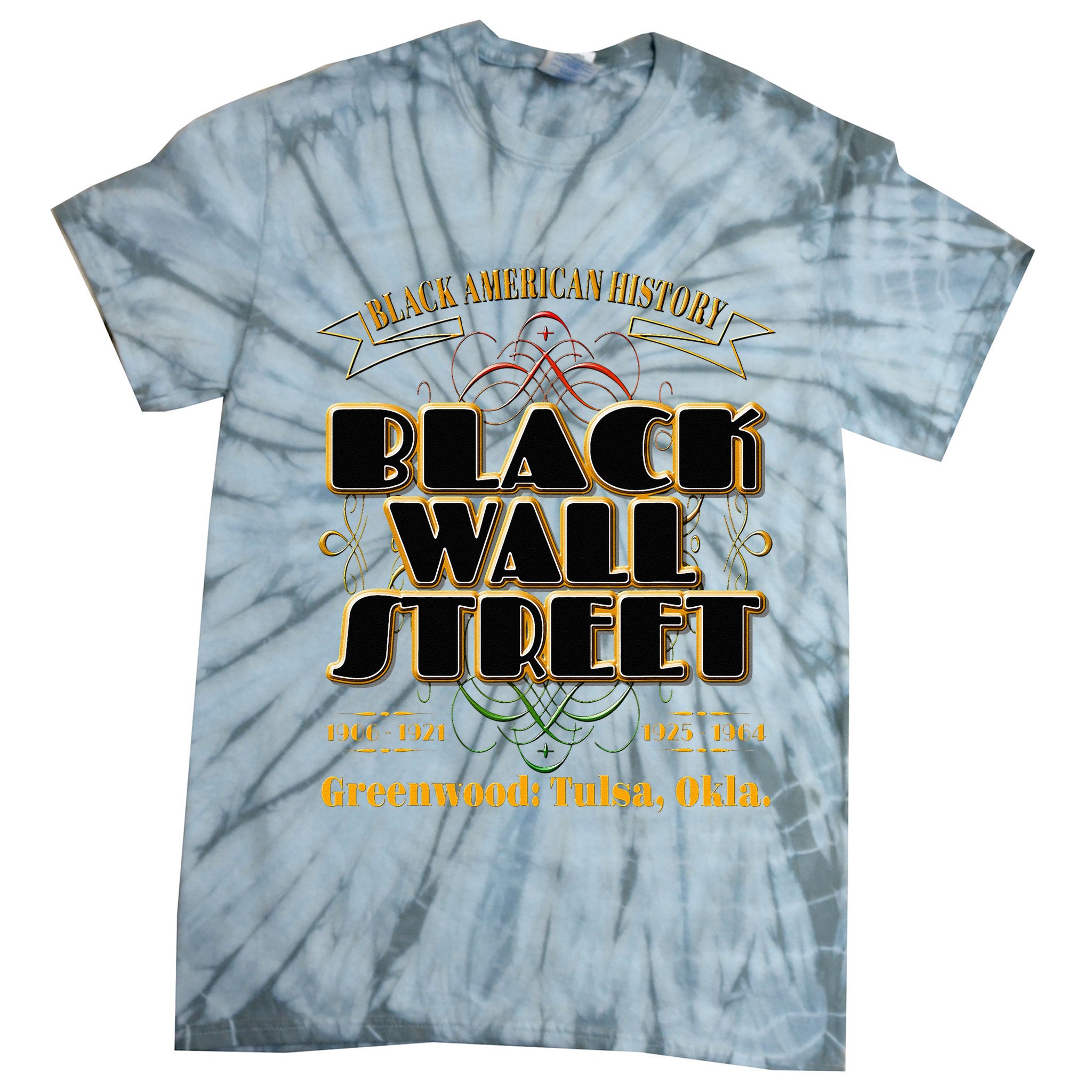 Black Wall Street Greenwood Tulsa Oklahoma Black Wall Street Tie-Dye T-Shirt