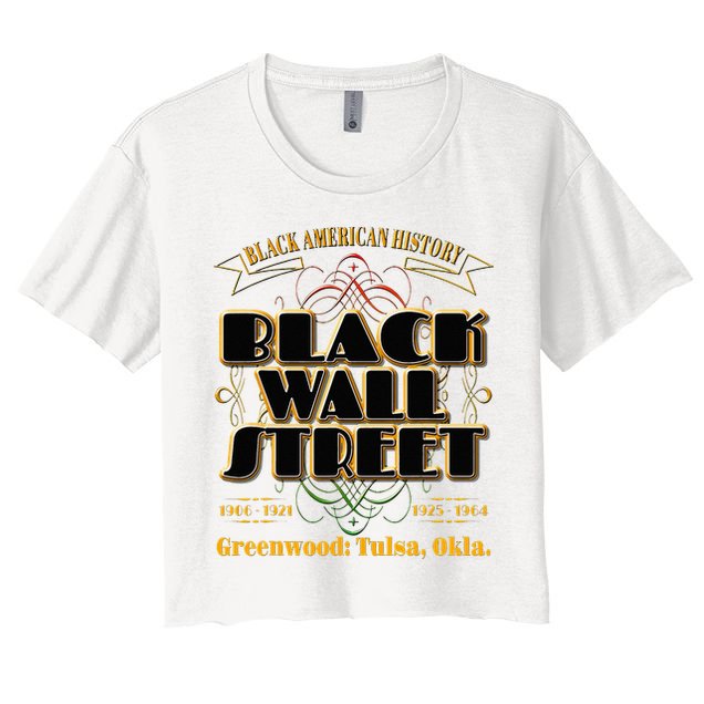 Black Wall Street Greenwood Tulsa Oklahoma Black Wall Street Crop Top