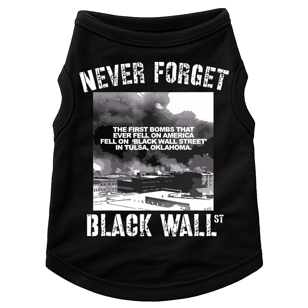 Black Wall Street Never Forget Our History REAL Black Owned Doggie Tank