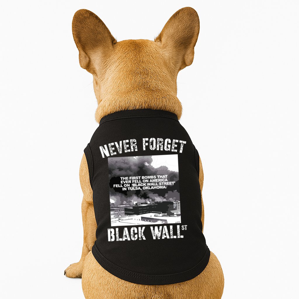 Black Wall Street Never Forget Our History REAL Black Owned Doggie Tank