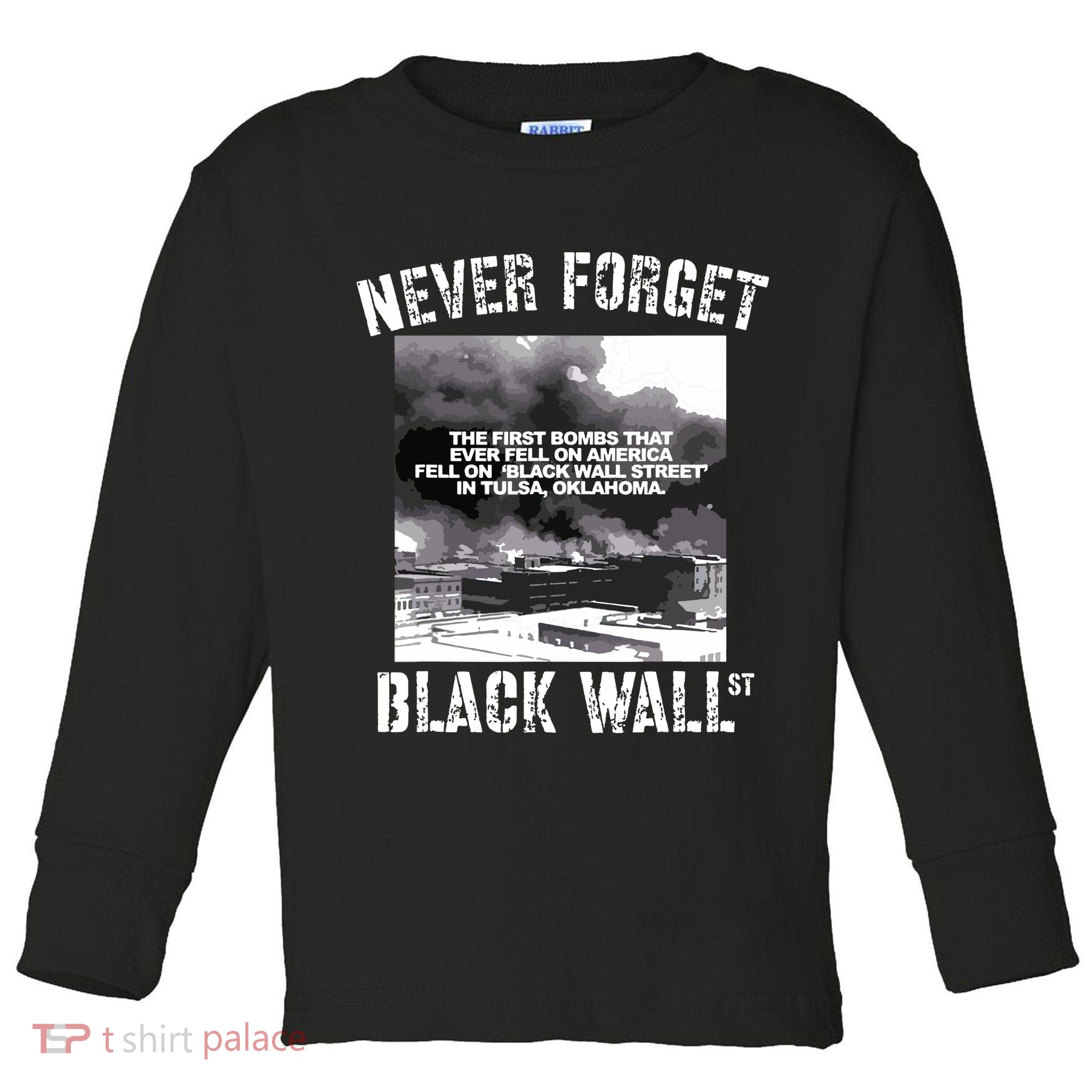 Black Wall Street Never Forget Our History REAL Black Owned Toddler Long Sleeve Shirt