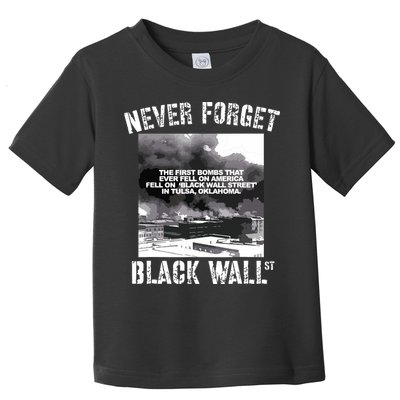 Black Wall Street Never Forget Our History REAL Black Owned Toddler T-Shirt