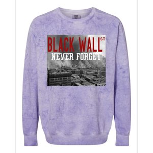 Black Wall Street Never Forget Our History Black Wall Street Gift Colorblast Crewneck Sweatshirt