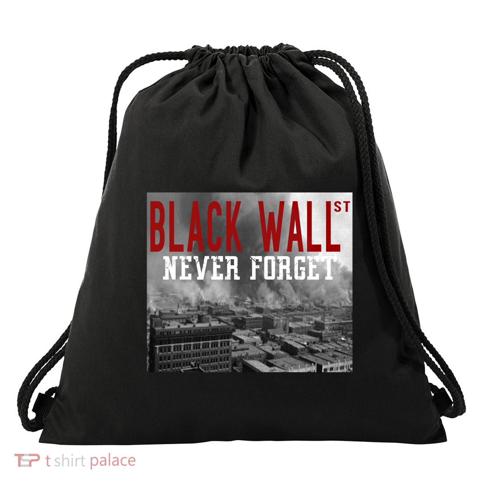 Black Wall Street Never Forget Our History Black Wall Street Gift Drawstring Bag
