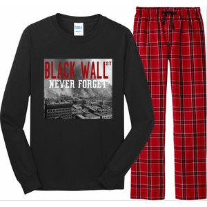 Black Wall Street Never Forget Our History Black Wall Street Gift Long Sleeve Pajama Set