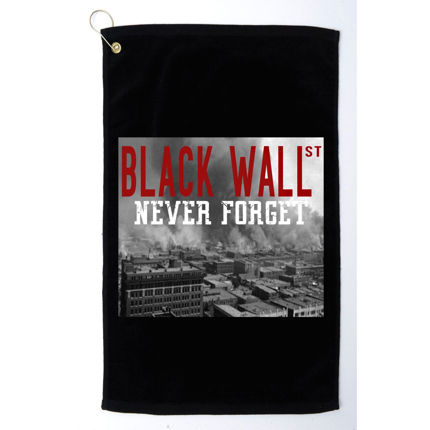 Black Wall Street Never Forget Our History Black Wall Street Gift Golf Towel