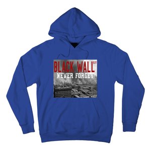 Black Wall Street Never Forget Our History Black Wall Street Gift Hoodie