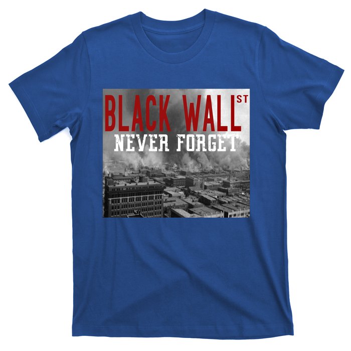 Black Wall Street Never Forget Our History Black Wall Street Gift T-Shirt