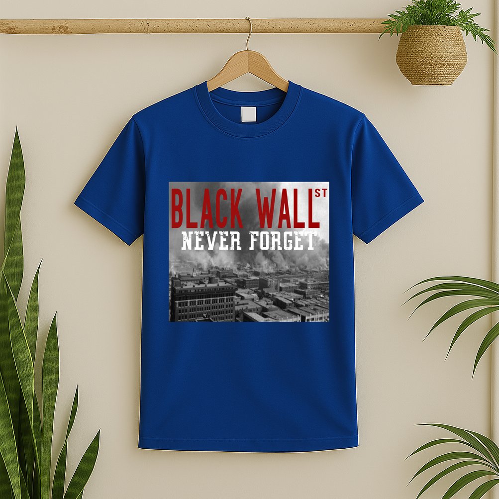 Black Wall Street Never Forget Our History Black Wall Street Gift T-Shirt