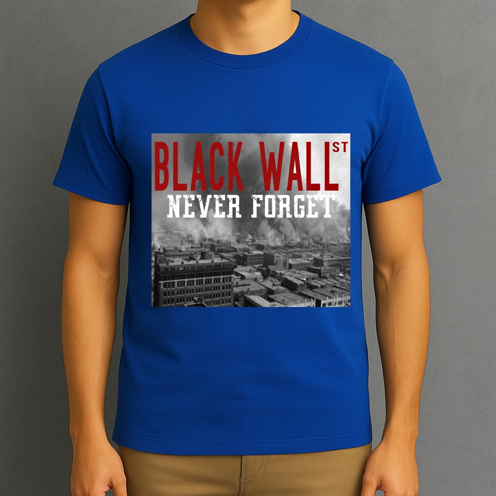 Black Wall Street Never Forget Our History Black Wall Street Gift T-Shirt