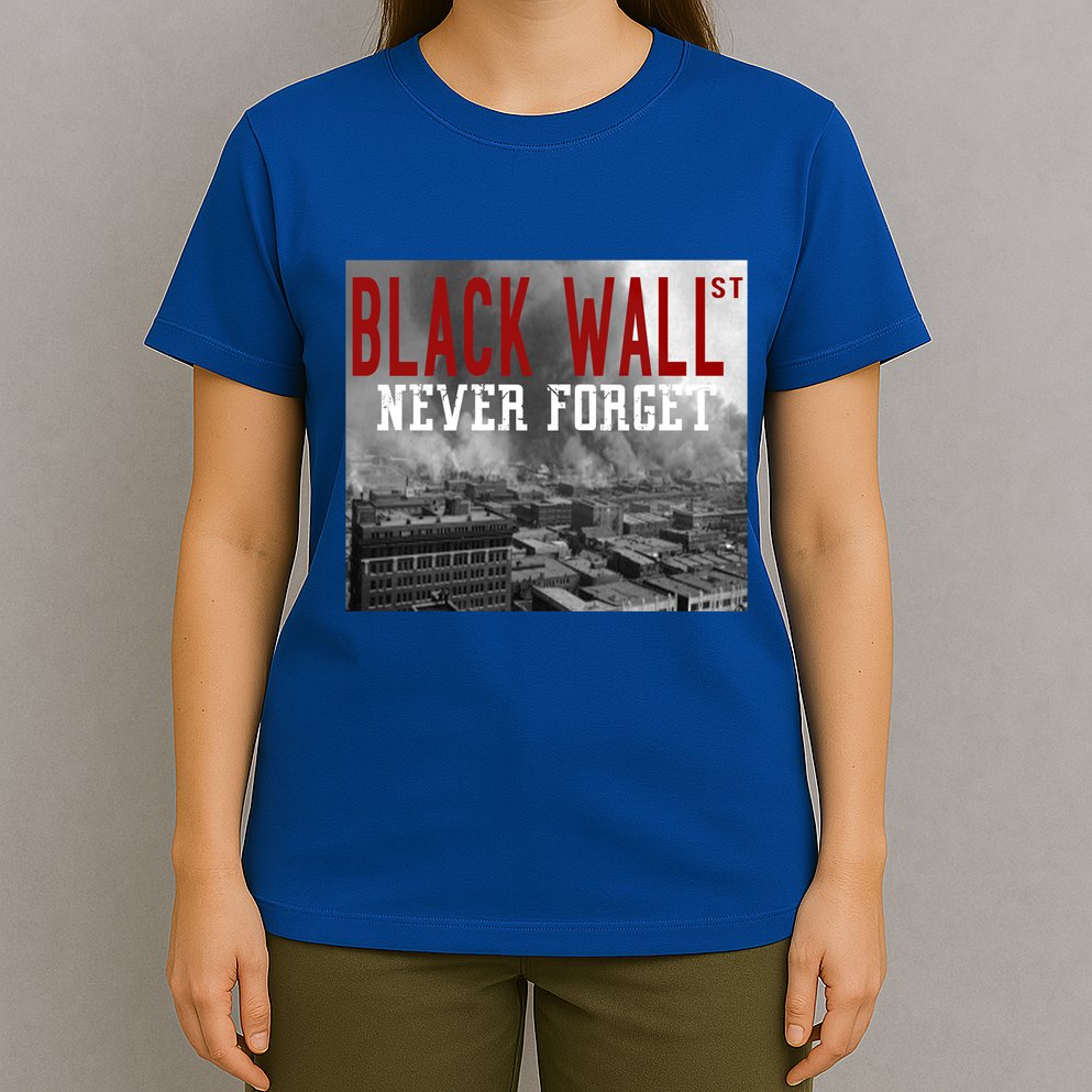 Black Wall Street Never Forget Our History Black Wall Street Gift T-Shirt