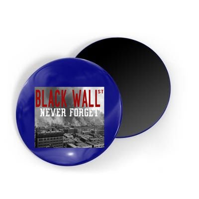 Black Wall Street Never Forget Our History Black Wall Street Gift Magnet