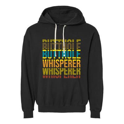 Butthole Whisperer Sarcastic Jokes Retro Funny Jokes Sarcastic Garment-Dyed Fleece Hoodie