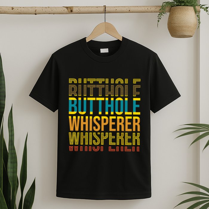 Butthole Whisperer Sarcastic Jokes Retro Funny Jokes Sarcastic T-Shirt