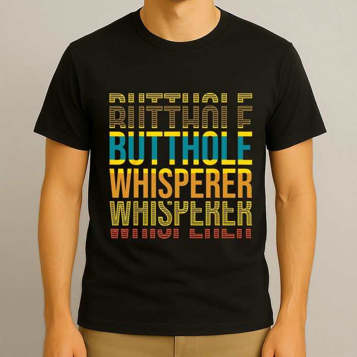 Butthole Whisperer Sarcastic Jokes Retro Funny Jokes Sarcastic T-Shirt