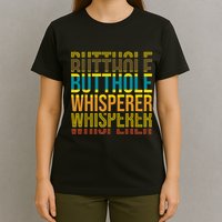 Butthole Whisperer Sarcastic Jokes Retro Funny Jokes Sarcastic T-Shirt
