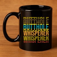 Butthole Whisperer Sarcastic Jokes Retro Funny Jokes Sarcastic 11oz C Handle Ceramic Mug