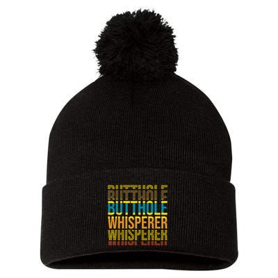 Butthole Whisperer Sarcastic Jokes Retro Funny Jokes Sarcastic Pom Pom 12in Knit Beanie