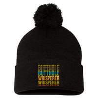 Butthole Whisperer Sarcastic Jokes Retro Funny Jokes Sarcastic Pom Pom 12in Knit Beanie