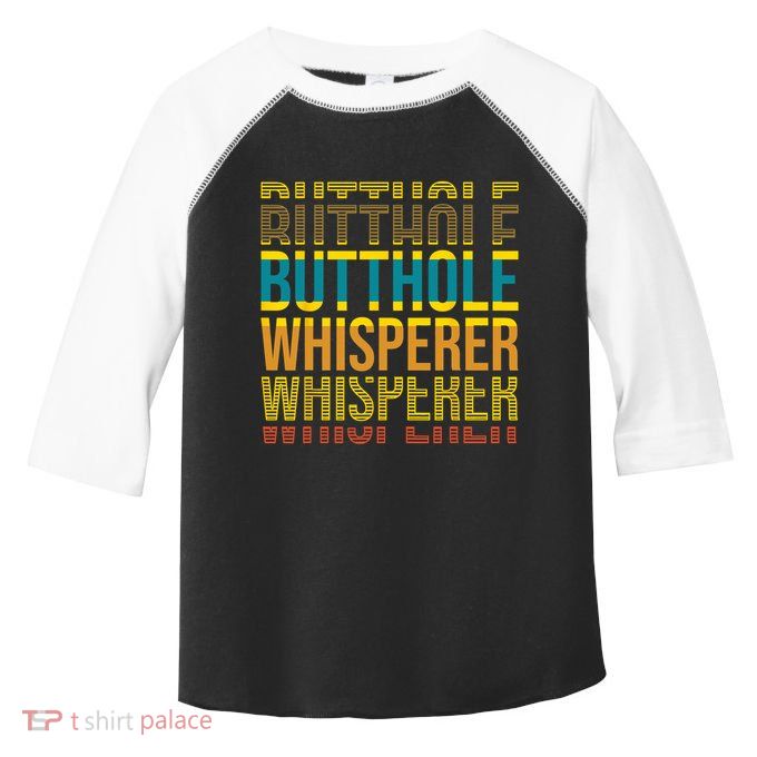 Butthole Whisperer Sarcastic Jokes Retro Funny Jokes Sarcastic Toddler Fine Jersey T-Shirt