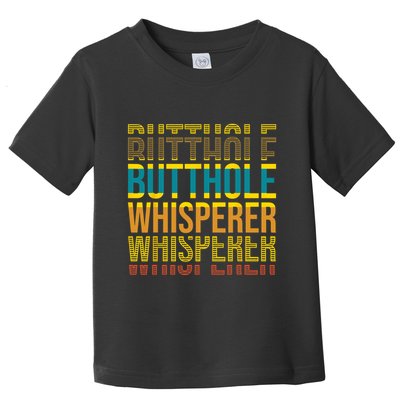 Butthole Whisperer Sarcastic Jokes Retro Funny Jokes Sarcastic Toddler T-Shirt