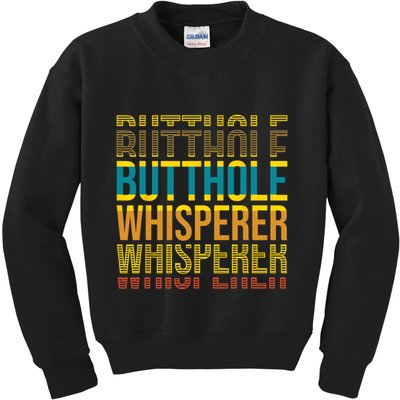 Butthole Whisperer Sarcastic Jokes Retro Funny Jokes Sarcastic Kids Sweatshirt